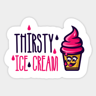 Thirsty Ice Cream Sticker